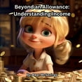 thumbnail image 1 of Beyond an Allowance: Understanding Income, (Paperback), 1 of 1