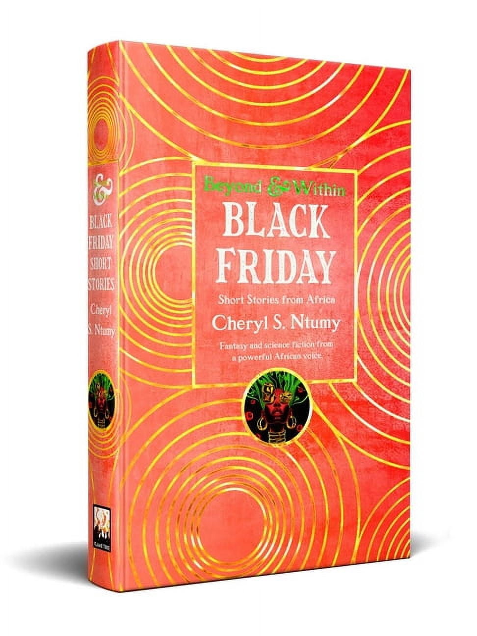 Beyond and Within Black Friday: Short Stories from Africa, (Hardcover)