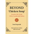 thumbnail image 1 of Beyond 'Chicken Soup': Toward A Life Worth All The Considerable Bother, (Paperback), 1 of 1