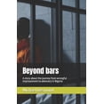 thumbnail image 1 of Beyond bars: A story about the journey from wrongful imprisonment to advocacy in Nigeria, (Paperback), 1 of 1