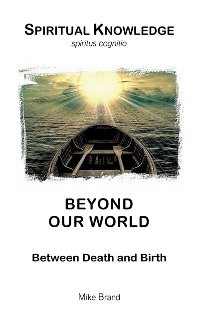 Beyond our World: Between Death and Birth, (Paperback)
