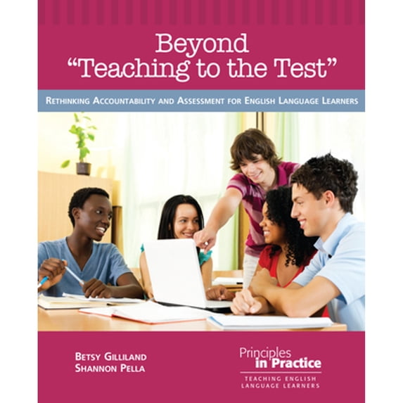 Pre-Owned Beyond Teaching to the Test: Rethinking Accountability and Assessment for English Language Learners (Principles in Practice), 9780814102947, 0814102948, Paperback,