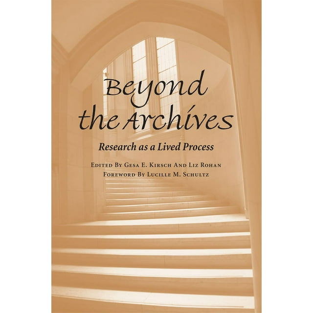 Beyond the Archives : Research as a Lived Process (Paperback)
