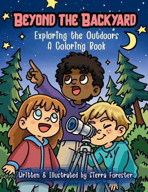 Beyond the Backyard: Exploring the Outdoors A Coloring Book, (Paperback)