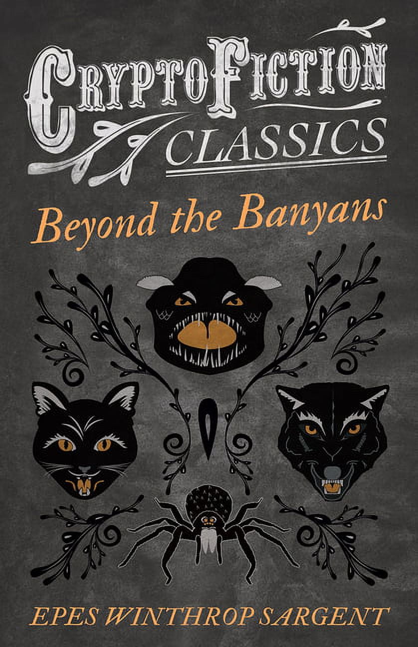 Beyond the Banyans (Cryptofiction Classics - Weird Tales of Strange  Creatures), (Paperback)