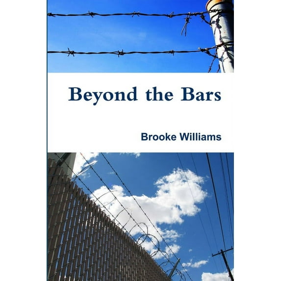 Beyond the Bars, (Paperback)