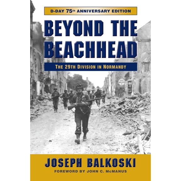 Beyond the Beachhead : The 29th Infantry Division in Normandy (Paperback)