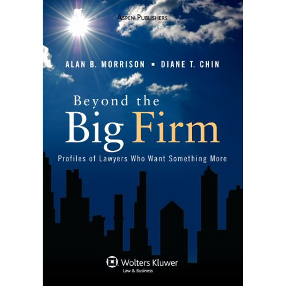 Pre-Owned Beyond the Big Firm: Profiles of Lawyers Who Want Something More (Paperback) 0735565589 9780735565586