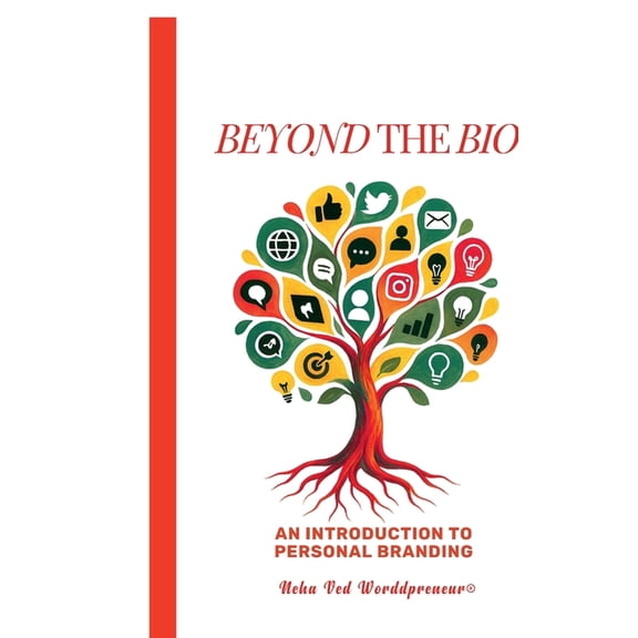 Beyond the Bio: An Introduction to Personal Branding, (Paperback)