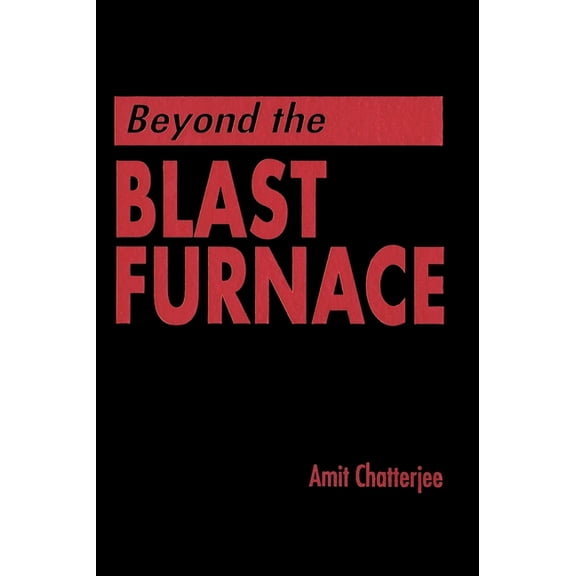 Beyond the Blast Furnace, (Hardcover)