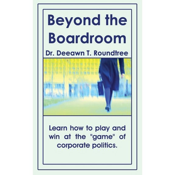 Pre-Owned Beyond the Boardroom (Paperback) 1589398211 9781589398214