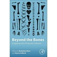 thumbnail image 1 of Beyond the Bones: Engaging with Disparate Datasets, (Paperback), 1 of 1