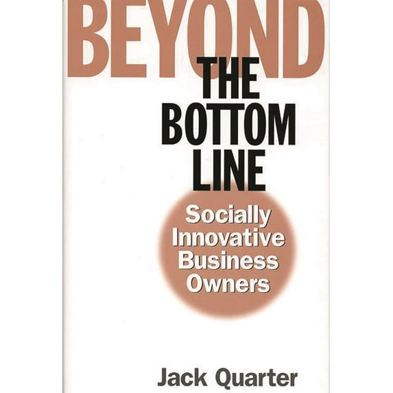 Beyond the Bottom Line: Socially Innovative Business Owners, (Hardcover)