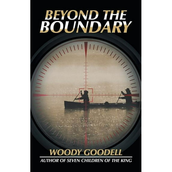 Beyond the Boundary (Paperback) by Woody Goodell