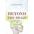 thumbnail image 1 of Beyond the Brain: How Body and Environment Shape Animal and Human Minds, (Paperback), 1 of 1