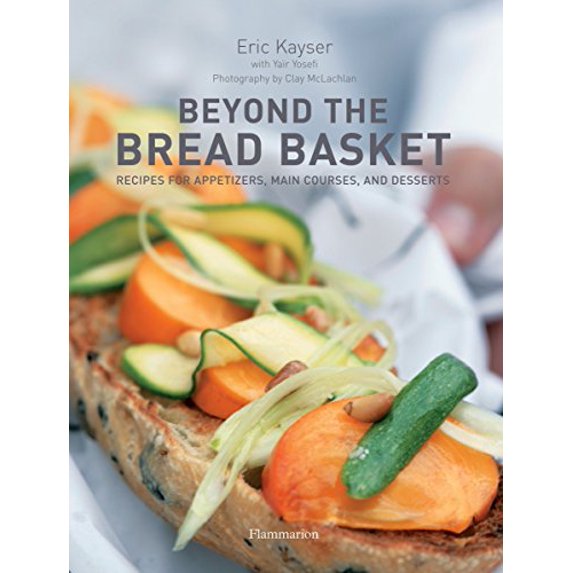 Pre-Owned Beyond the Bread Basket: Recipes for Appetizers, Main Courses, and Desserts (Hardcover) 2080300512 9782080300515