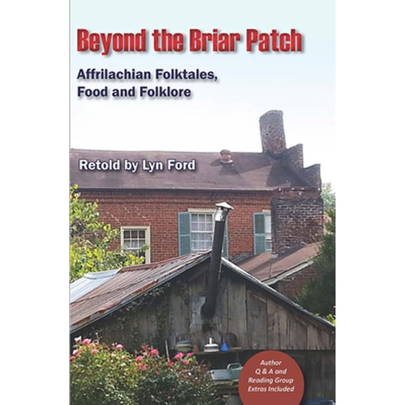 Pre-Owned Beyond the Briar Patch: Affrilachian Folktales, Food, and Folklore (Paperback) 1624910254 9781624910258
