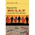 thumbnail image 1 of Beyond the Bully: Facing Your Life's Nemesis (Paperback), 1 of 1