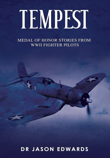 Beyond the Call: Medals of Honor Tempest: Medal of Honor Stories of WWII Fighter Pilots, (Paperback)