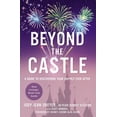 thumbnail image 1 of Beyond the Castle: A Guide to Discovering Your Happily Ever After, (Paperback), 1 of 1