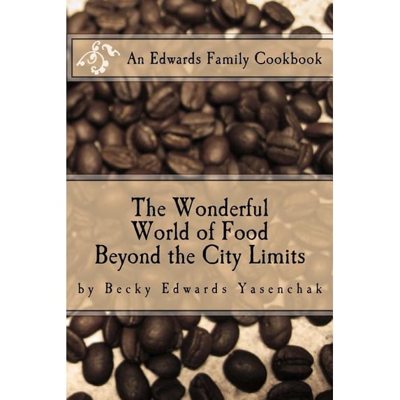 Beyond the City Limits : The Wonderful World of Food (Paperback)