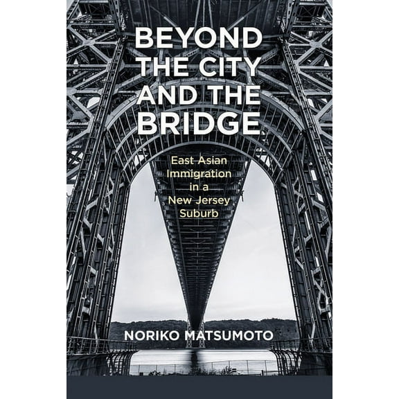 Beyond the City and the Bridge: East Asian Immigration in a New Jersey Suburb