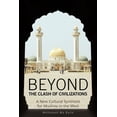 thumbnail image 1 of Beyond the Clash of Civilizations : A New Cultural Synthesis for Muslims in the West, 1 of 1