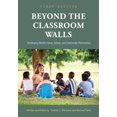 thumbnail image 1 of Beyond the Classroom Walls: Developing Mindful Home, School, and Community Partnerships, (Paperback), 1 of 1