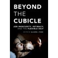 thumbnail image 1 of Beyond the Cubicle: Job Insecurity, Intimacy, and the Flexible Self, (Paperback), 1 of 1