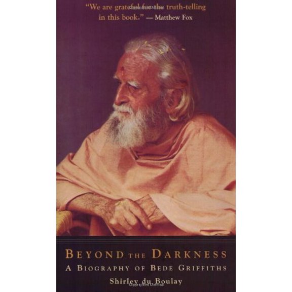 Pre-Owned Beyond the Darkness: A Biography of Bede Griffiths (Paperback) 1903816165 9781903816165