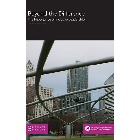 Beyond the Difference: The Importance of Inclusive Leadership (Hardcover)