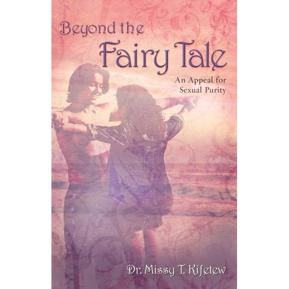 Beyond the Fairy Tale