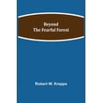 thumbnail image 1 of Beyond The Fearful Forest, (Paperback), 1 of 1