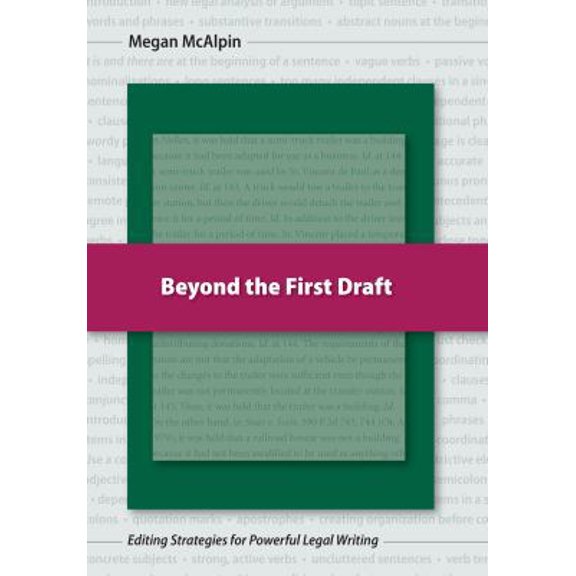Pre-Owned Beyond the First Draft: Editing Strategies for Powerful Legal Writing (Paperback) 1594609985 9781594609985