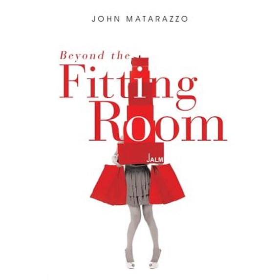 Pre-Owned Beyond the Fitting Room (Paperback 9781643509525) by John Matarazzo