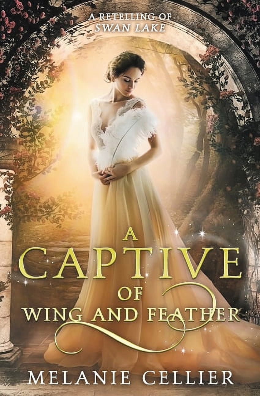MELANIE CELLIER Beyond the Four Kingdoms: A Captive of Wing and Feather (Paperback)
