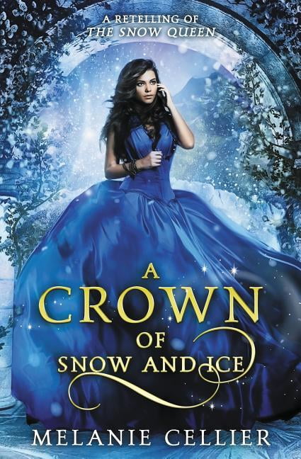 MELANIE CELLIER Beyond the Four Kingdoms: A Crown of Snow and Ice (Paperback)