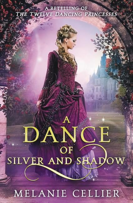 MELANIE CELLIER Beyond the Four Kingdoms: A Dance of Silver and Shadow (Paperback)