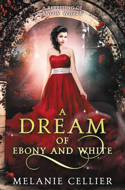 MELANIE CELLIER Beyond the Four Kingdoms: A Dream of Ebony and White (Paperback)