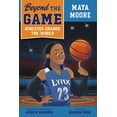 thumbnail image 1 of Beyond the Game: Athletes Change the Wor Beyond the Game: Maya Moore, (Hardcover), 1 of 1