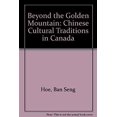 thumbnail image 1 of Pre-Owned Beyond the Golden Mountains : Chinese Cultural Traditions in Canada 9780660107905 Used, 1 of 1