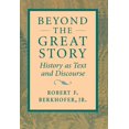 thumbnail image 1 of Pre-Owned Beyond the Great Story: History as Text and Discourse (Paperback) 0674069080 9780674069084, 1 of 1