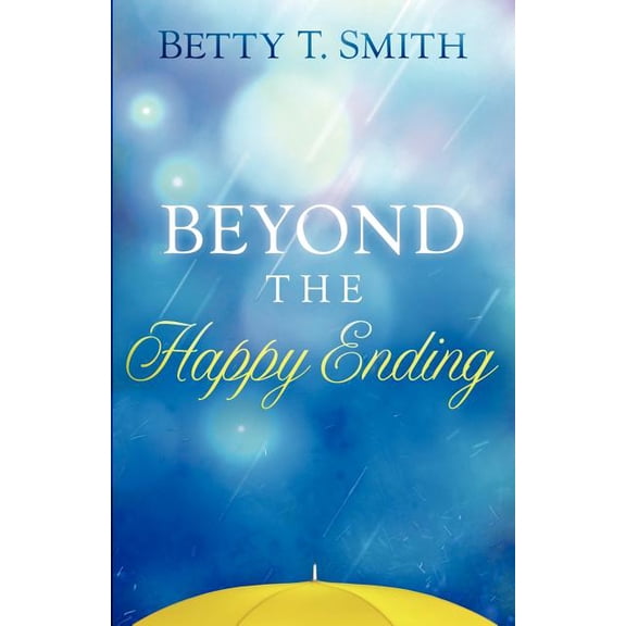 Beyond the Happy Ending, (Paperback)