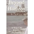 thumbnail image 1 of Beyond the Horizon: A True Life Journey to Destiny, (Paperback), 1 of 1