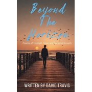 Beyond the Horizon Poems of Triumph, Hope, and Personal Growth, Hardcover