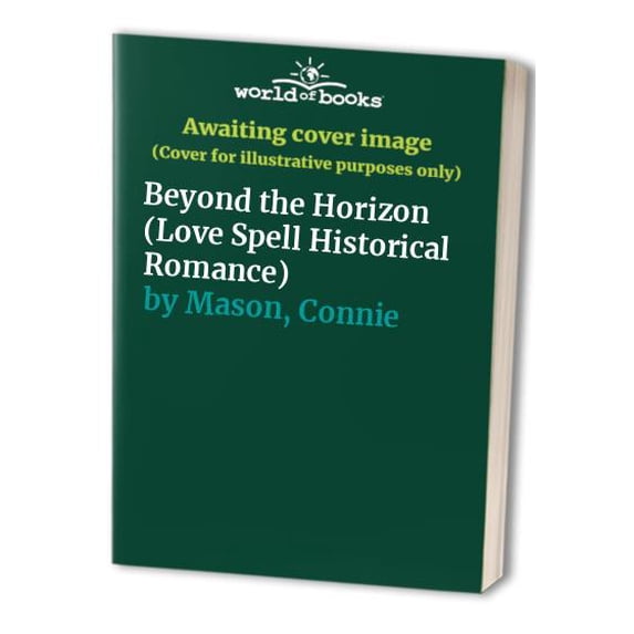 Pre-Owned Beyond the Horizon (Love Spell Historical Romance) (Paperback) 050552306X 9780505523068