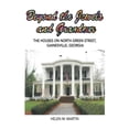 thumbnail image 1 of Beyond the Jewels and Grandeur: The Houses on North Green Street, Gainesville, Georgia (Hardcover) by Helen M Martin, 1 of 1