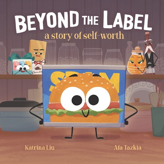 Beyond the Label: a Story of Self-Worth: Confidence, Self-Worth, Self-esteem, Self-acceptance, and Believing in Yourself, (Paperback)