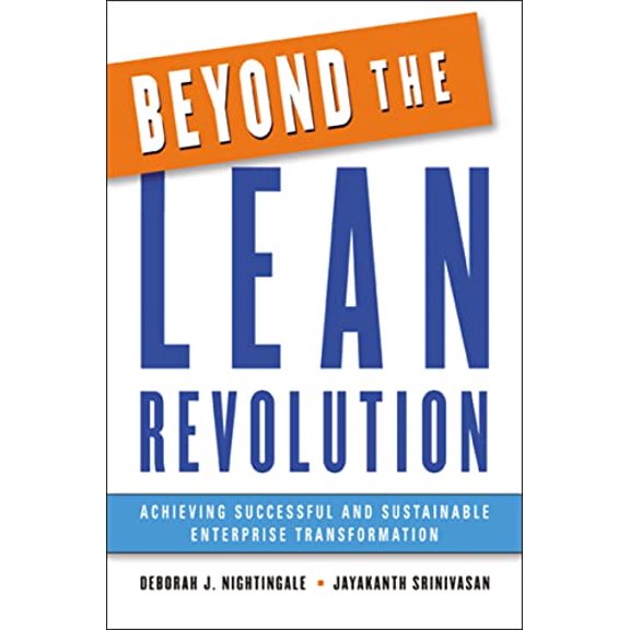 Pre-Owned Beyond the Lean Revolution: Achieving Successful and Sustainable Enterprise Transformation (Hardcover) 0814417094 9780814417096