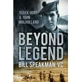thumbnail image 1 of Beyond the Legend : Bill Speakman VC (Paperback), 1 of 1